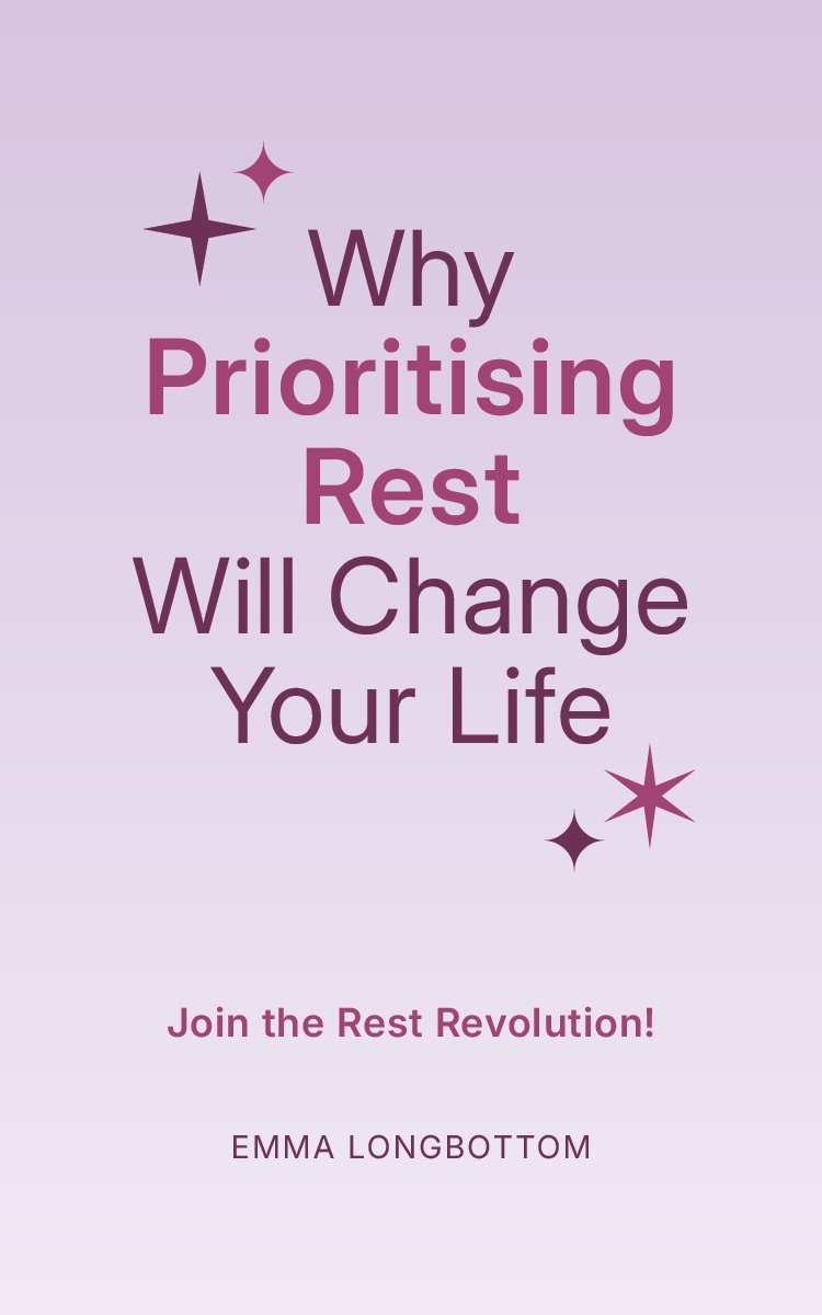 Why-Prioritising-Rest-Will-Change-Your-Life-by-Emma-Longbottom-Cover